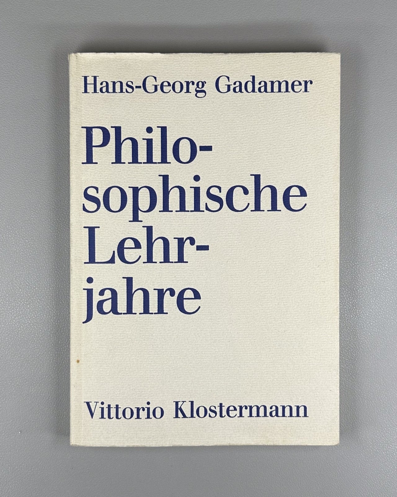 Hans-Georg Gadamer. Philosophische Lehrjahre. Eine Rückschau 1977 1st ed. German