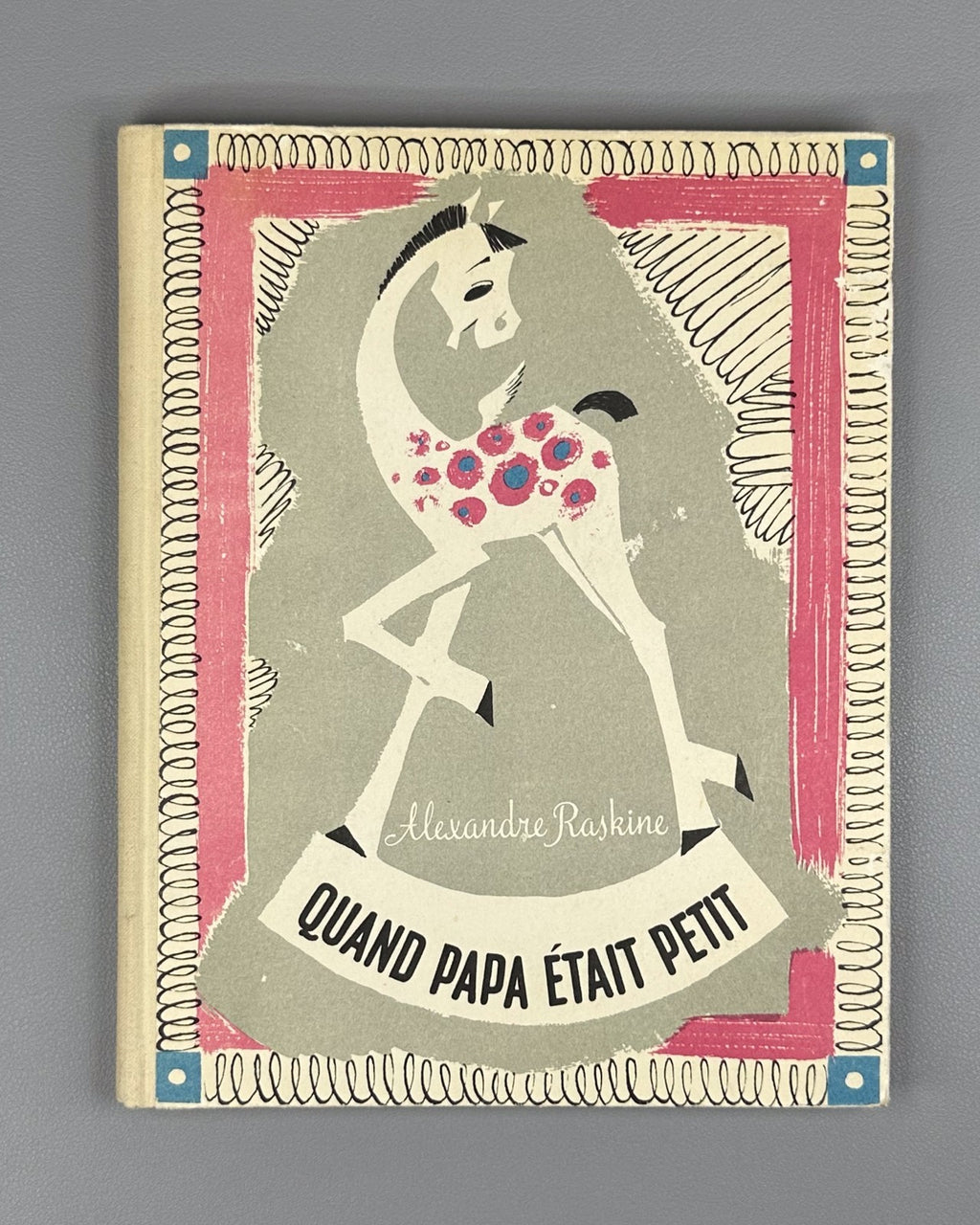 Raskine Quand Papa était petit 1966 children’s French Kogda papa byl malenkim