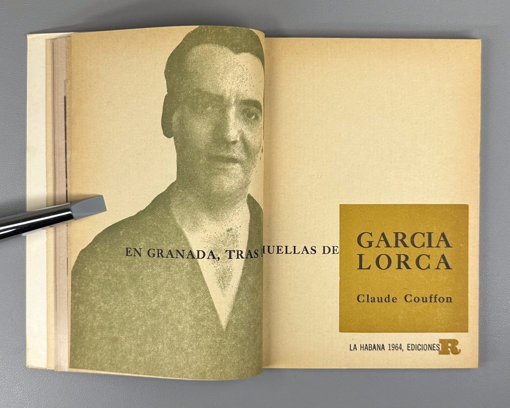 1st ed. En Granada, tras las huellas de García Lorca Claude Couffon Cuba 1964