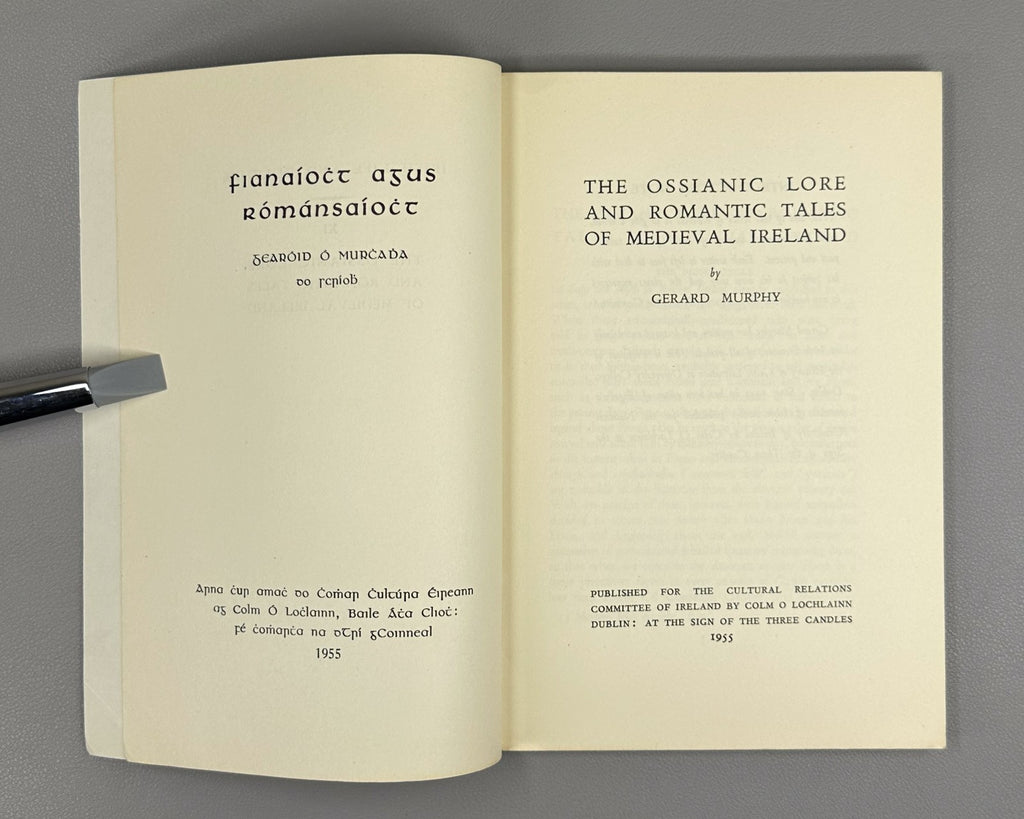 Murphy The Ossianic lore and romantic tales of Medieval Ireland 1955 1st Edition