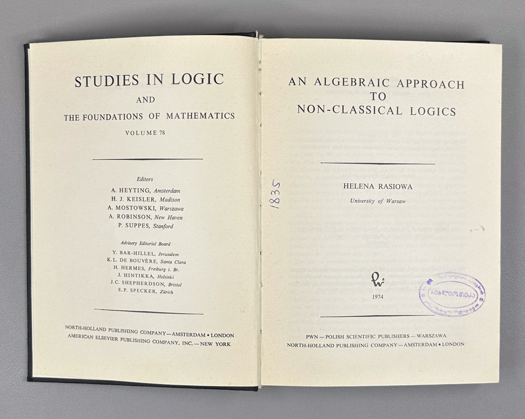 Rasiowa, H. An Algebraic Approach to Non-Classical Logics. Studies in Logic and the Foundations of Mathematics, vol. 78. First edition, 1974. In English