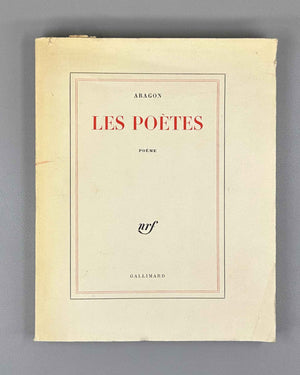 Aragon, Louis. Les Poetes. Poeme. Paris: Gallimard, 1960. Edition originale, exemplaire du tirage courant (non numerote). In French.