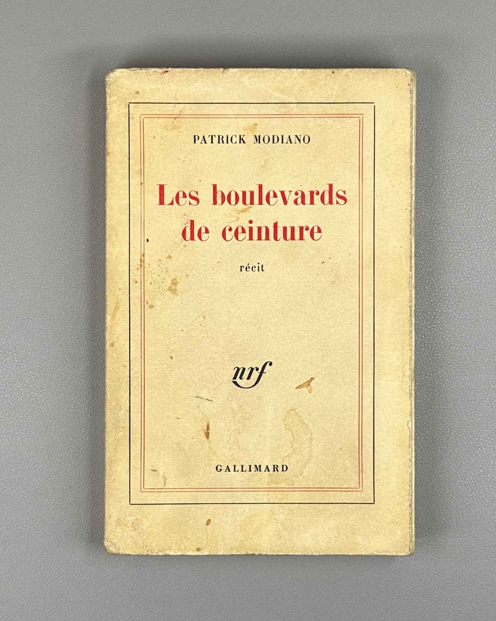 [With the original promotional band announcing the Academie francaise prize] Modiano, Patrick. Les Boulevards de ceinture. Recit. Paris: Gallimard, 1972. In French.