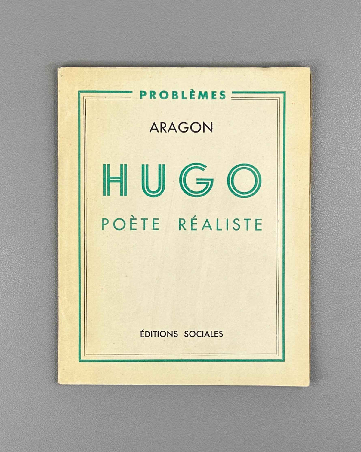 [Entirely unopened copy] Aragon, Louis. Hugo, poete realiste. Collection Problemes. Paris : Editions Sociales, 1952. In French.