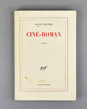 Grenier, Roger. Cine-roman. Roman. Prix Femina 1972. Paris: Gallimard (nrf), 1972. In French.
