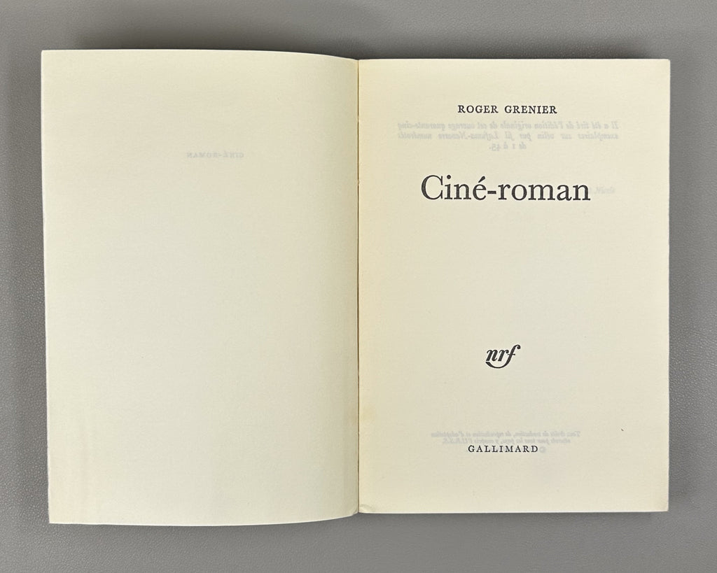 Grenier, Roger. Cine-roman. Roman. Prix Femina 1972. Paris: Gallimard (nrf), 1972. In French.