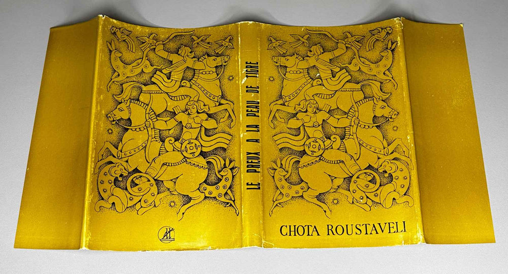 Roustaveli, Chota. Le Preux a la peau de tigre (Vepkhistqaosani / Vityaz' v tigrovoy shkure). French text by Elisabeth Orbeliani and Solomon Iordanichvili, 1977. In French.