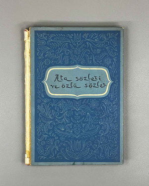 Turkish Folk Proverbs (Ata sözleri ve özlü sözler) / compiled by Y. Kerimof and B. Şişmanoğlu. Sofia: Narodna Prosveta, 1960. In Turkish.