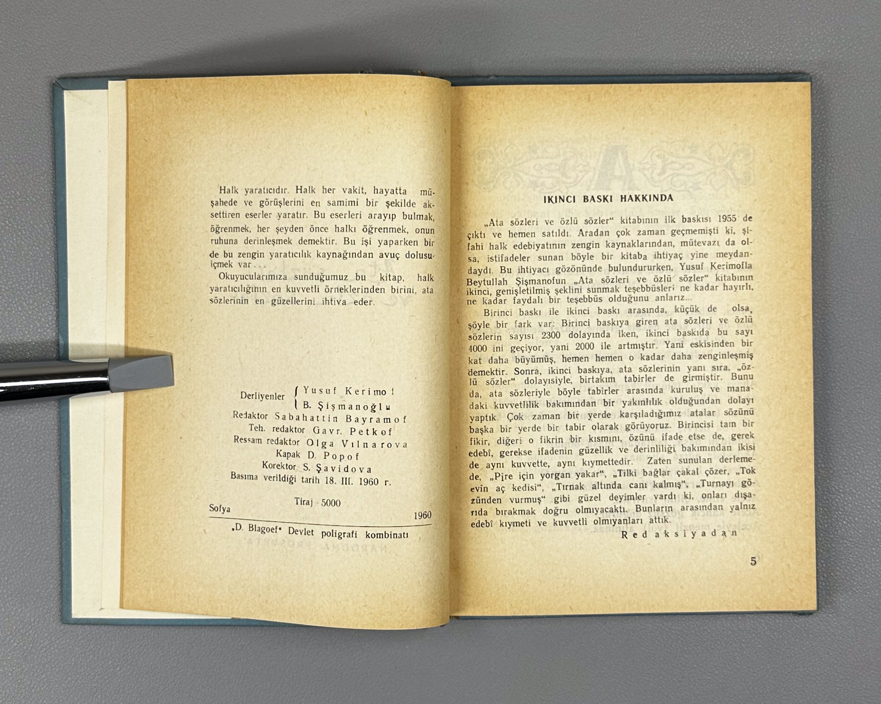Turkish Folk Proverbs (Ata sözleri ve özlü sözler) / compiled by Y. Kerimof and B. Şişmanoğlu. Sofia: Narodna Prosveta, 1960. In Turkish.