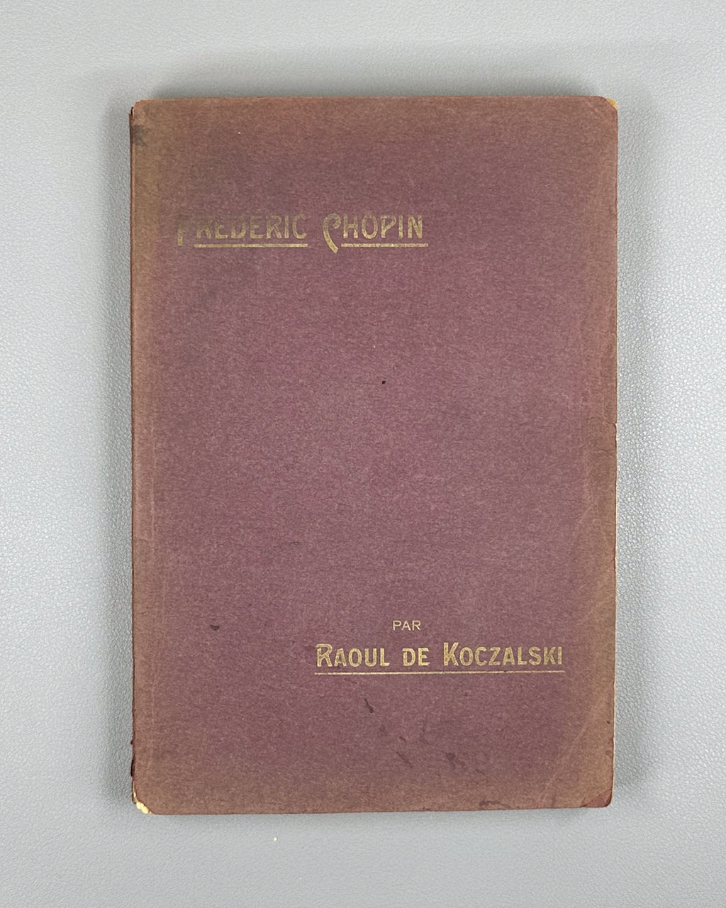 Koczalski, Raoul. Frédéric Chopin: Four Analytical Lectures Preceded by Biographical Notes as well as Essays on Chopin (Frédéric Chopin : quatre conférences analytiques...), 1913. In French.