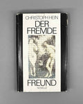 [Signed] Hein, C. The Distant Lover (Der fremde Freund), 1983. In German.