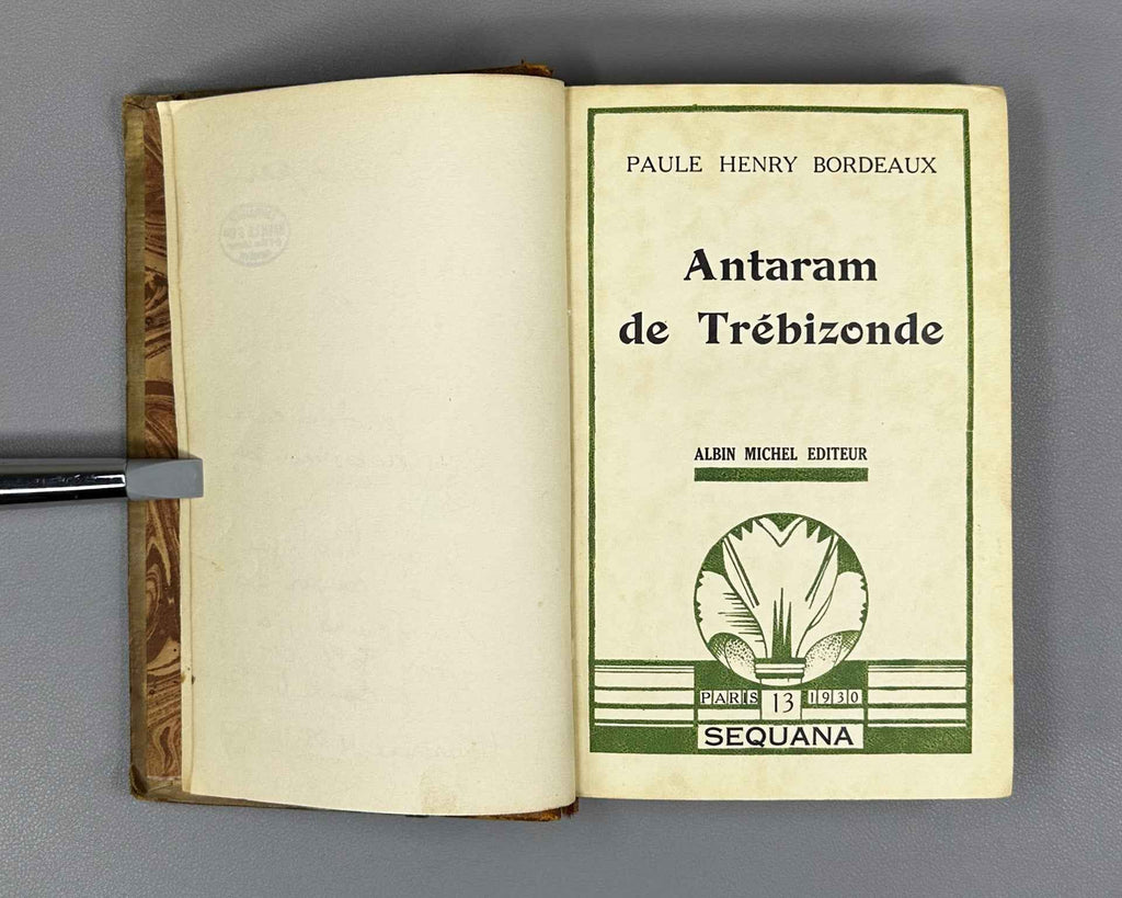 [Signed by René Gonzalez] Henry-Bordeaux, P. Antaram de Trébizonde. Paris: Albin Michel, 1930. En français.